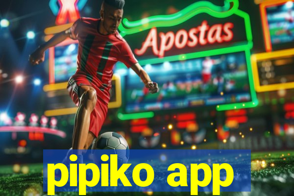 pipiko app